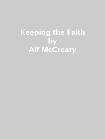 Keeping the Faith - Alf McCreary