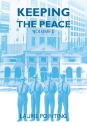 Keeping the Peace Volume II