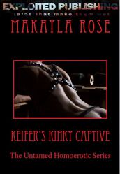 Keifer s Kinky Captive: The Untamed Homoerotic Series