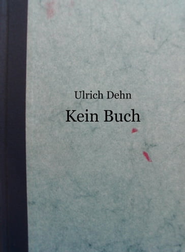 Kein Buch - Ulrich Dehn