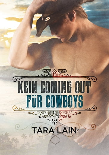 Kein Coming Out für Cowboys - Tara Lain