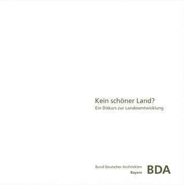 Kein schöner Land? - Dipl. Ing. Claudia Bosse - Dipl. Ing. Michael Leidl - Dr. Jorg Heiler - Klaus Leidorf - Markus Lanz Pk. Odessa Co - Prof. Dr. Armin Nassehi - Prof. Dr. Hilmar Sturm - Prof. Dr. Stefan Kurath - Prof. Dr. Soren Schobel - Reiner Nagel