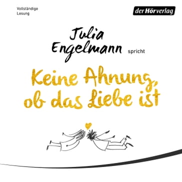 Keine Ahnung, ob das Liebe ist - Julia Engelmann