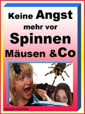 Keine Angst mehr vor Spinnen Mäusen & Co