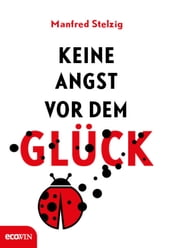 Keine Angst vor dem Glück