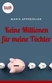 Keine Millionen für meine Töchter