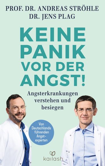 Keine Panik vor der Angst! - Prof. Dr. Andreas Strohle - Dr. Jens Plag