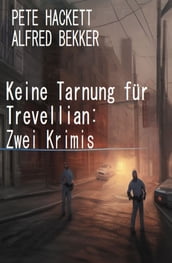 Keine Tarnung für Trevellian: Zwei Krimis