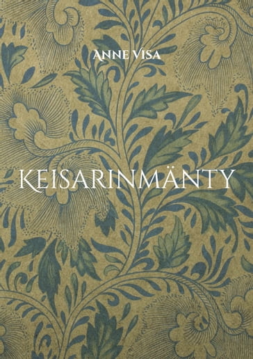 Keisarinmanty - Anne Visa