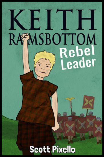Keith Ramsbottom: (Episode I) Rebel Leader - Scott Pixello