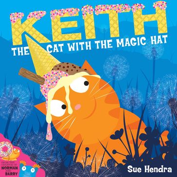 Keith the Cat with the Magic Hat - Paul Linnet - Sue Hendra