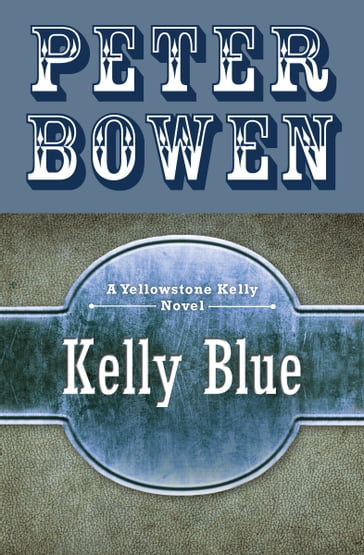 Kelly Blue - Peter Bowen