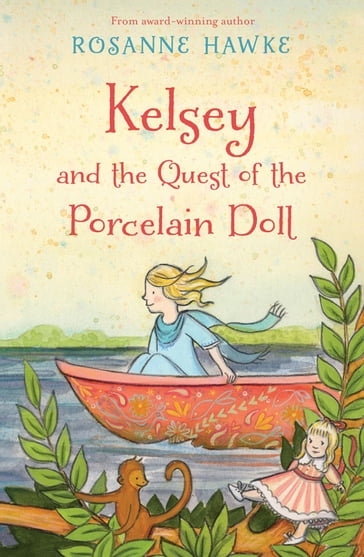 Kelsey and the Quest of the Porcelain Doll - Rosanne Hawke