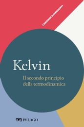Kelvin - Il secondo principio della termodinamica