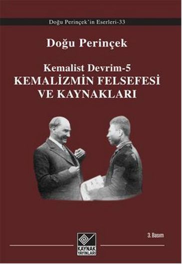 Kemalist Devrim 5 - Kemalizmin Felsefesi ve Kaynaklar - Dou Perinçek