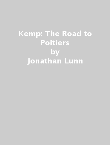 Kemp: The Road to Poitiers - Jonathan Lunn