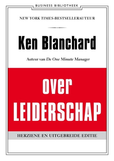 Ken Blanchard over leiderschap - Kenneth Blanchard