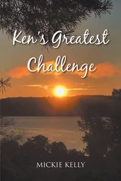 Ken s Greatest Challenge