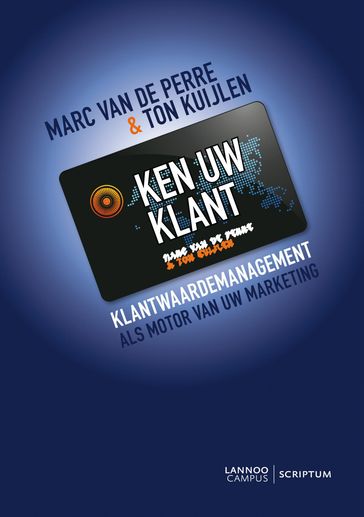 Ken uw klant (E-boek) - Marc Van de Perre - Ton Kuijlen