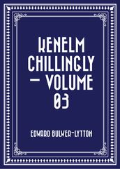 Kenelm Chillingly  Volume 03