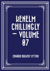 Kenelm Chillingly Volume 07