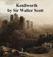 Kenilworth, Sixth of the Waverley Novels