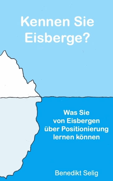 Kennen Sie Eisberge? - Benedikt Selig