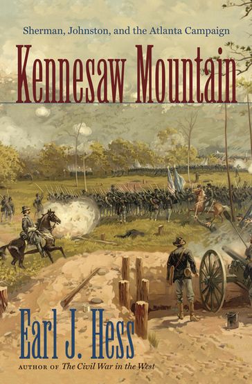 Kennesaw Mountain - Earl J. Hess