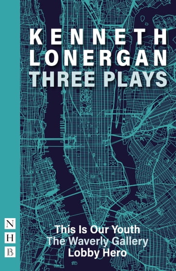 Kenneth Lonergan: Three Plays (NHB Modern Plays) - Kenneth Lonergan