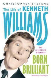 Kenneth Williams: Born Brilliant