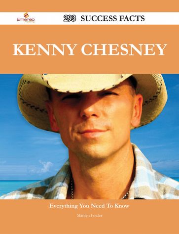 Kenny Chesney 293 Success Facts - Everything you need to know about Kenny Chesney - Marilyn Fowler