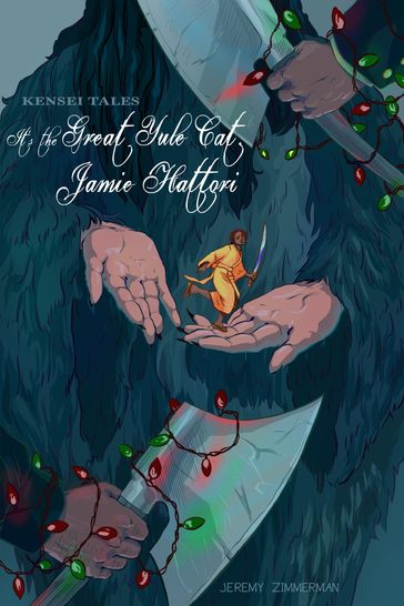 Kensei Tales: It's the Great Yule Cat, Jamie Hattori - Jeremy Zimmerman