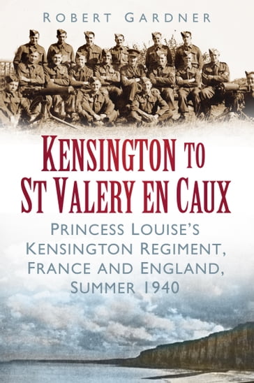 Kensington to St Valery en Caux - Robert Gardner