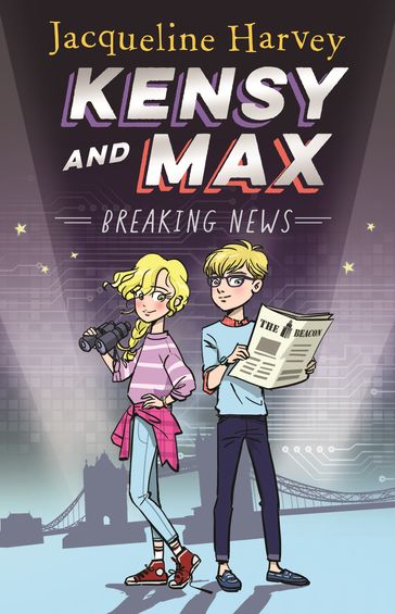 Kensy and Max 1: Breaking News - Mrs Jacqueline Harvey