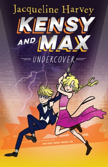 Kensy and Max 3: Undercover - Mrs Jacqueline Harvey