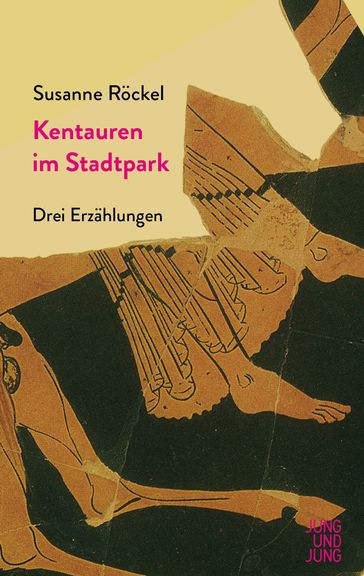 Kentauren im Stadtpark - Susanne Rockel