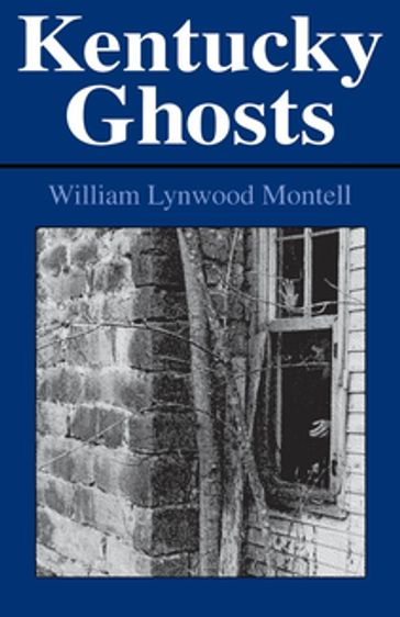 Kentucky Ghosts - William Lynwood Montell
