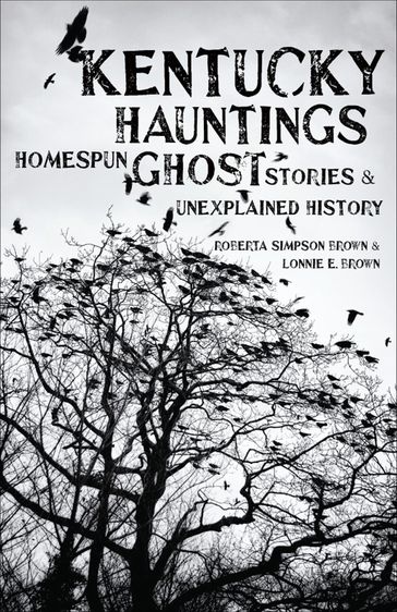 Kentucky Hauntings - Lonnie E. Brown - Roberta Simpson Brown