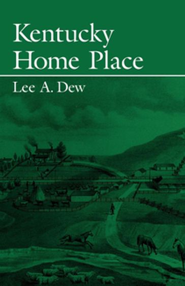 Kentucky Home Place - Lee Dew