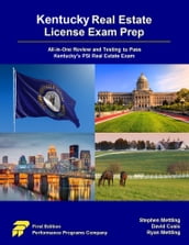 Kentucky Real Estate License Exam Prep: All-in-One Review and Testing to Pass Kentucky s PSI Real Estate Exam