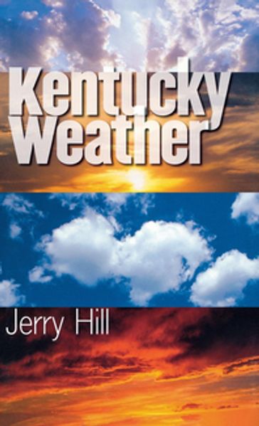 Kentucky Weather - Jerry Hill