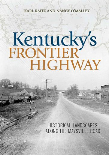 Kentucky's Frontier Highway - Karl Raitz - Nancy O