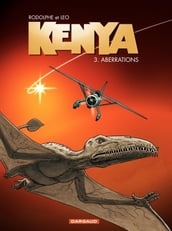 Kenya - Tome 3 - Aberrations