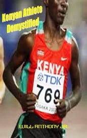 Kenyan Athlete Demystified