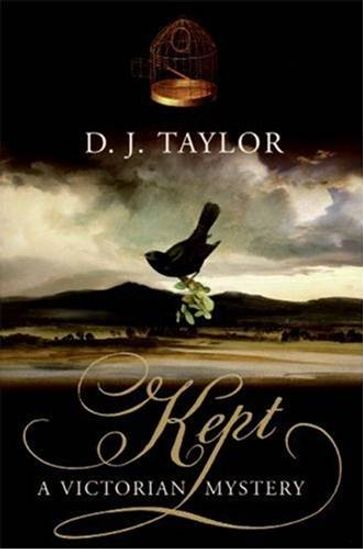 Kept - D. J. Taylor