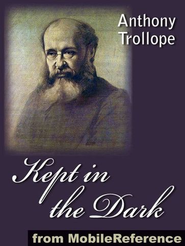 Kept In The Dark (Mobi Classics) - Anthony Trollope