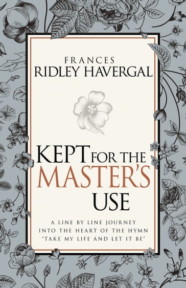 Kept for the Master's Use - Frances Ridley Havergal