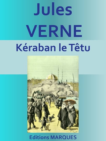 Kéraban le Têtu - Verne Jules