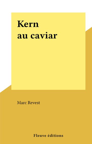 Kern au caviar - Marc Revest