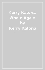 Kerry Katona: Whole Again